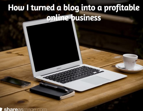 How I turned a blog into a profitable online business